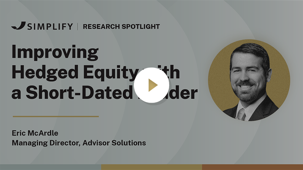 Watch Video: Improving Hedged Equity with a Short-Dated Ladder