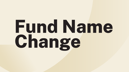 Fund Name Change CDX