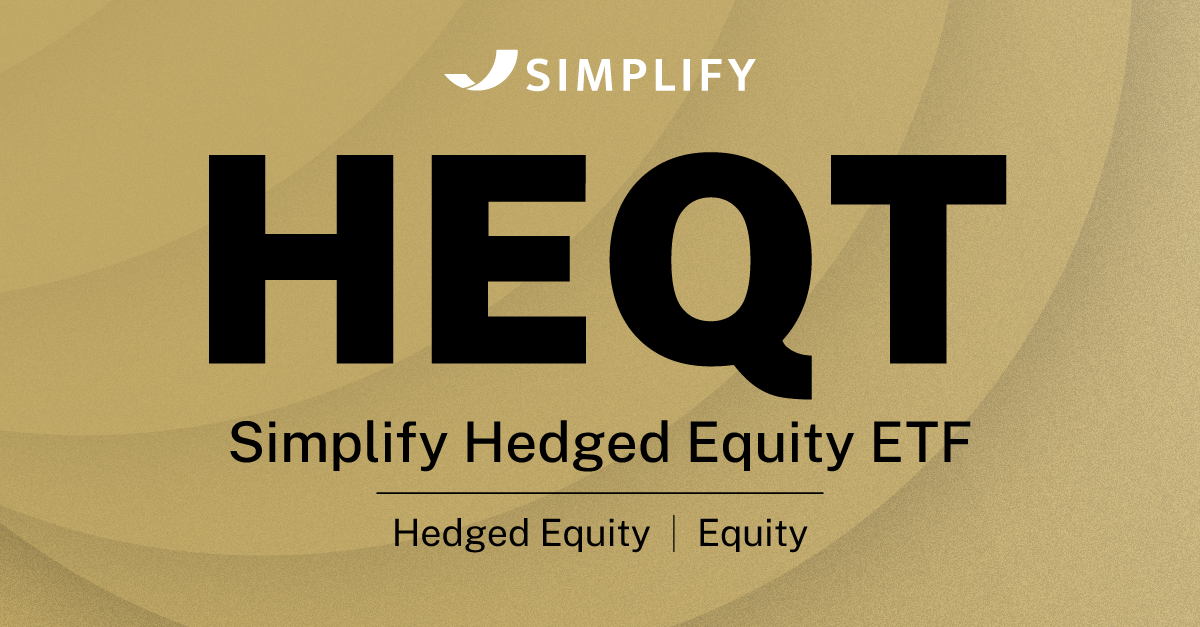 HEQT Simplify Hedged Equity ETF | Simplify